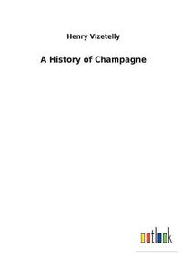 Cover image for A History of Champagne