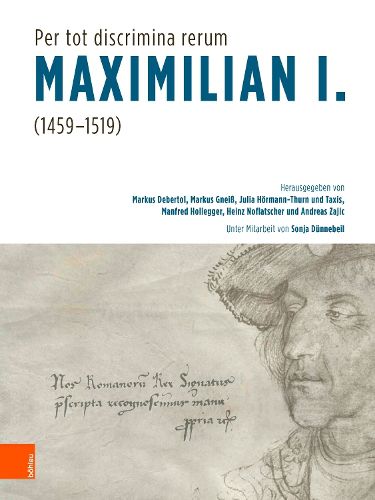 Cover image for Per Tot Discrimina Rerum' - Maximilian I. (1459-1519)
