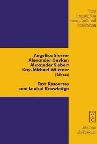 Cover image for Text Resources and Lexical Knowledge: Selected Papers from the 9th Conference on Natural Language Processing KONVENS 2008