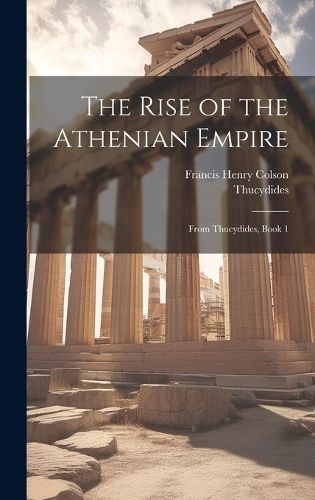 Cover image for The Rise of the Athenian Empire