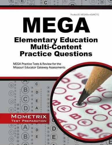 Cover image for Mega Elementary Education Multi-Content Practice Questions: Mega Practice Tests & Review for the Missouri Educator Gateway Assessments