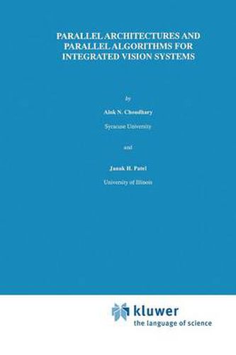 Cover image for Parallel Architectures and Parallel Algorithms for Integrated Vision Systems