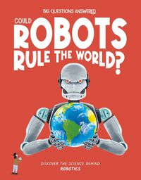 Cover image for Could Robots Rule the World?