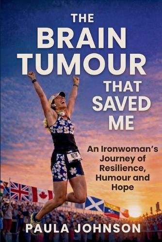 Cover image for The Brain Tumour That Saved Me