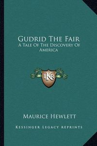 Cover image for Gudrid the Fair: A Tale of the Discovery of America