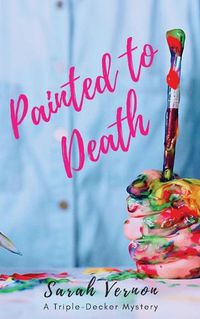 Cover image for Painted to Death