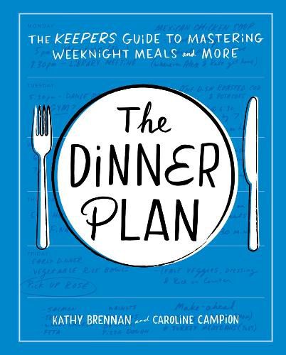 Cover image for Dinner Plan: Simple Weeknight Recipes and Strategies for Every Schedule