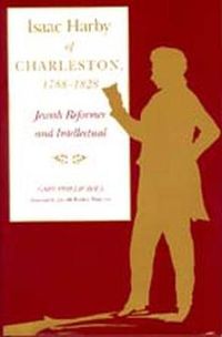 Cover image for Isaac Harby of Charleston, 1788-1828: Jewish Reformer and Intellectual