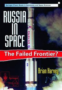 Cover image for Russia in Space: The failed frontier?