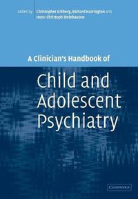 Cover image for A Clinician's Handbook of Child and Adolescent Psychiatry