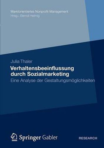 Cover image for Verhaltensbeeinflussung Durch Sozialmarketing: Eine Analyse Der Gestaltungsmoeglichkeiten