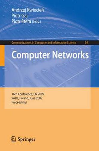 Cover image for Computer Networks: 16th Conference, CN 2009, Wisla, Poland, June 16-20, 2009. Proceedings