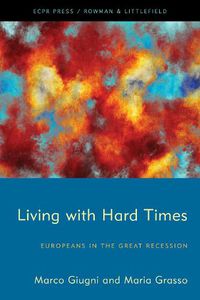 Cover image for Living with Hard Times: Europeans in the Great Recession