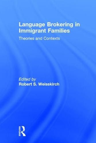 Cover image for Language Brokering in Immigrant Families: Theories and Contexts