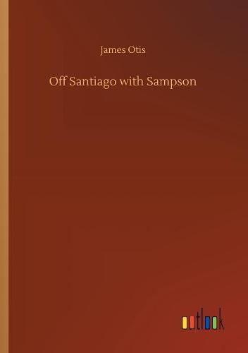 Cover image for Off Santiago with Sampson