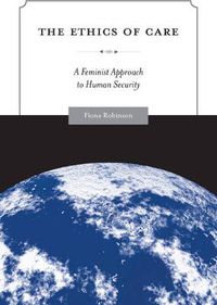 Cover image for The Ethics of Care: A Feminist Approach to Human Security
