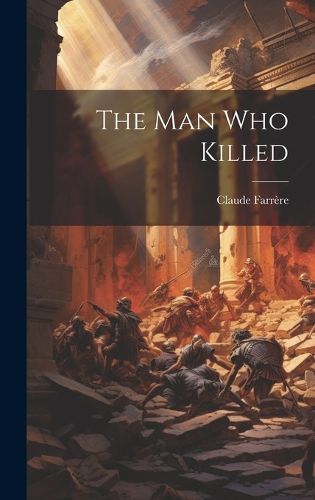 Cover image for The Man Who Killed