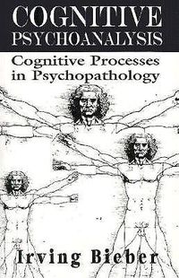 Cover image for Cognative Psychoanalysis: Cognative Processes in Psychopathology