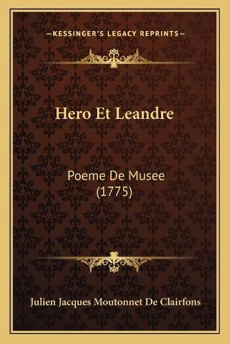 Hero Et Leandre: Poeme de Musee (1775)