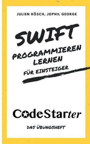 Cover image for Swift programmieren lernen fur Einsteiger: Das UEbungsheft