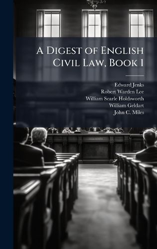 Cover image for A Digest of English Civil Law, Book 1
