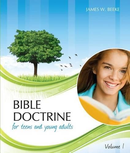 Cover image for Bible Doctrine for Teens and Young Adults, Volume 1