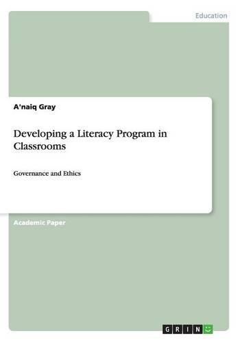 Cover image for Developing a Literacy Program in Classrooms: Governance and Ethics