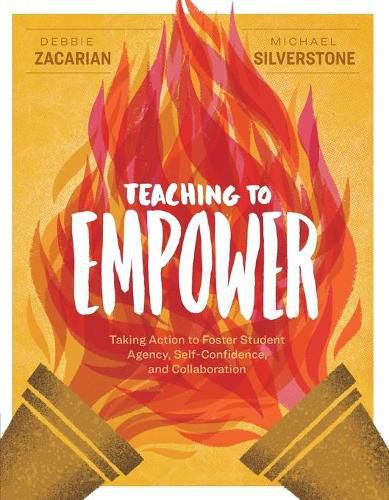 Cover image for Teaching to Empower: Taking Action to Foster Student Agency, Self-Confidence, and Collaboration