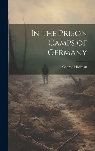 Cover image for In the Prison Camps of Germany