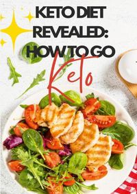 Cover image for Keto Diet Revealed