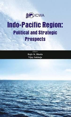 Cover image for Indo Pacific Region: Political and Strategic Prospects