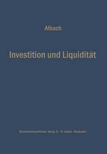 Investition Und Liquiditat: Die Planung Des Optimalen Investitionsbudgets