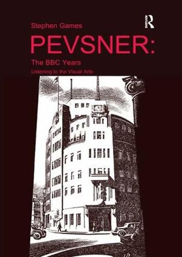 Cover image for Pevsner: The BBC Years: Listening to the Visual Arts