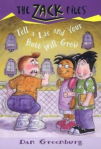Cover image for Zack Files 28: Tell a Lie and Your Butt Will Grow
