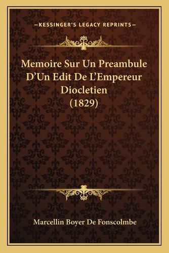 Cover image for Memoire Sur Un Preambule D'Un Edit de L'Empereur Diocletien (1829)