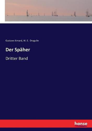 Der Spaher: Dritter Band