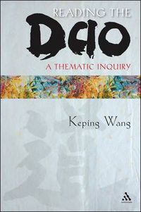 Cover image for Reading the Dao: A Thematic Inquiry