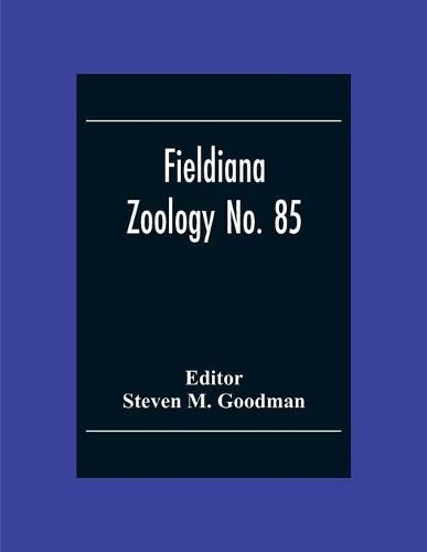 Fieldiana Zoology No. 85; A Floral And Faunal Inventory Of The Eastern Slopes Of The Reserve Naturelle Integrale D'Andringitra, Madagascar: With Reference To Elevational Variation