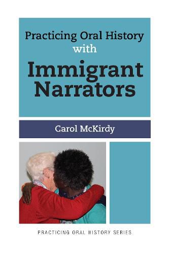 Cover image for Practicing Oral History with Immigrant Narrators