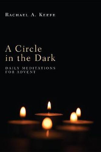 Cover image for A Circle in the Dark: Daily Meditations for Advent