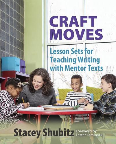 Cover image for Craft Moves: Lesson Sets for Teaching Writing with Mentor Texts