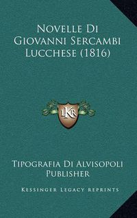 Cover image for Novelle Di Giovanni Sercambi Lucchese (1816)