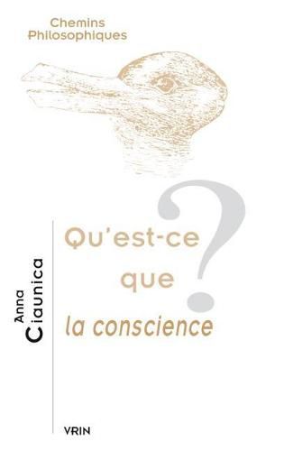 Cover image for Qu'est-Ce Que La Conscience?