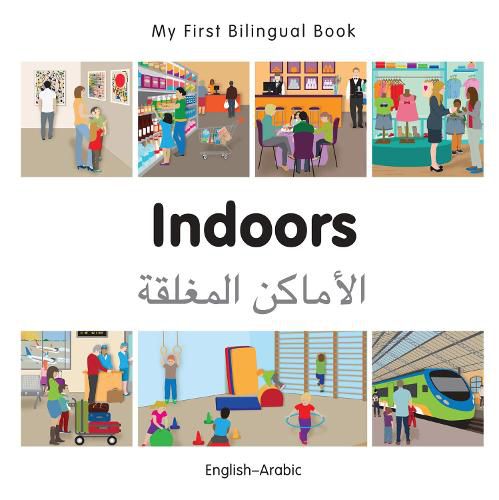 Cover image for My First Bilingual Book -  Indoors (English-Arabic)