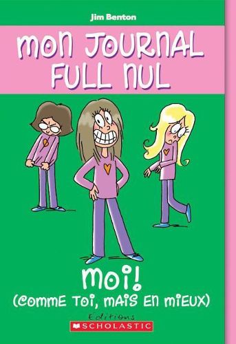Cover image for Mon Journal Full Nul: N? 12 - Moi (Comme Toi, Mais En Mieux)