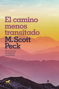 Cover image for El camino menos transitado: Hacia una psicologia del amor / The Road Less Traveled