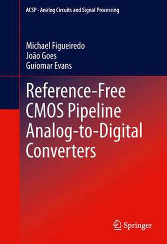 Cover image for Reference-Free CMOS Pipeline Analog-to-Digital Converters