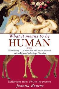 Cover image for What It Means To Be Human: Reflections from 1791 to the present
