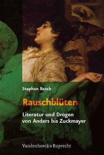 Cover image for Rauschbluten: Literatur und Drogen von Anders bis Zuckmayer