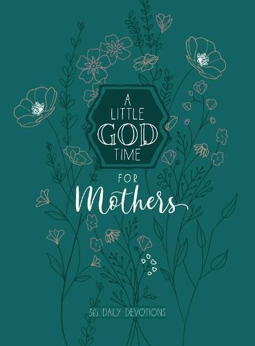 A Little God Time for Mothers: 365 Daily Devotional